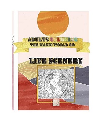 The Magic World of Life Scenery: The Real World Magically viewed in Fantastic Sc