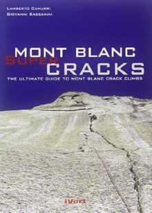 Mont Blanc super cracks. The ultimate crack climbing | Buch | Zustand sehr gut