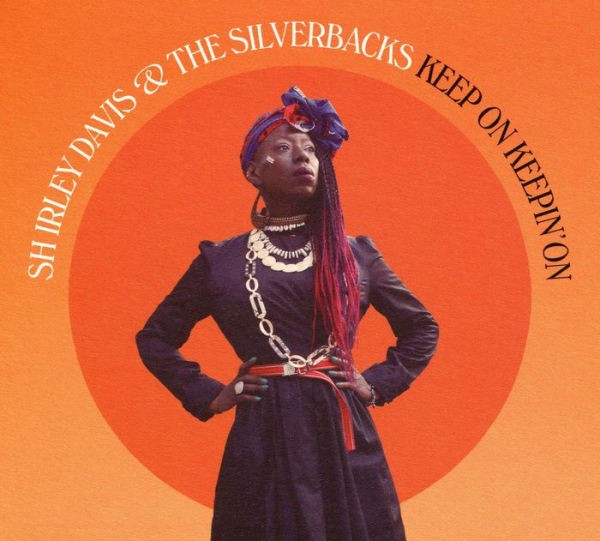 Shirley Davis & The Silverbacks - Keep On