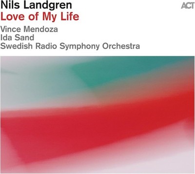 Nils Landgren Love of My Life (CD) Album
