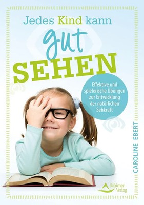 Jedes Kind kann gut sehen | Caroline Ebert | Deutsch | Taschenbuch | 128 S.