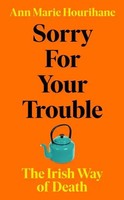 Ann Marie Hourihane | Sorry For Your Trouble | Buch | Englisch (2021) | Gebunden