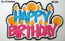 HAPPY BIRTHDAY CANDLES TITLE girl scrapbook premade paper piecing by Rhonda
