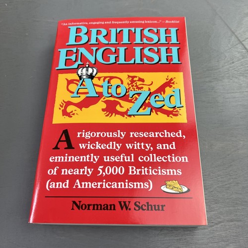 British English, A to Zed by Norman W. Schur (1991, Trade Paperback