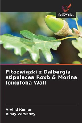 Arvind Kumar (u. a.) | Fitozwi¿zki z Dalbergia stipulacea Roxb & Morina...