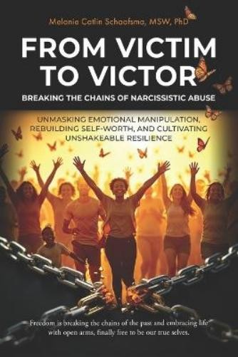 Melanie Catlin Schaafsma From Victim to Victor (Tascabile) Unshakeable