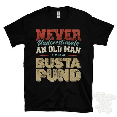 T-SHIRT UNTERSCHÄTZE NIE EINEN ALTEN MANN VON BUSTA PUND lustig Weihnachtsgeschenk Shetland
