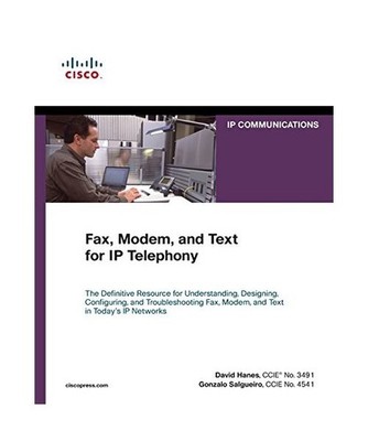 Fax, Modem, and Text for IP Telephony, David Hanes, Gonzalo Salgueiro
