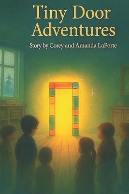 Tiny Door Adventures by Amanda Laporte Paperback Book