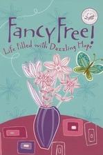 Fancy Free!: Life Filled With Dazzling Hope by Women Of Faith