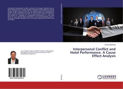 Interpersonal Conflict and Hotel Performance. A Cause Effect Analysis Eunice Muk