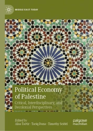 Political Economy of Palestine by Alaa Tartir, Tariq Dana, Ti... - 9783030686420