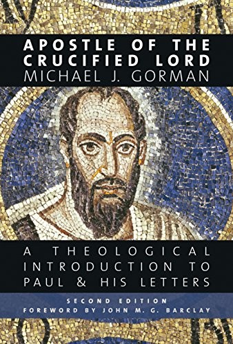 Michael J. Gorman - Apostle Of The Crucified Lord A Theological Intr - G245Z-image