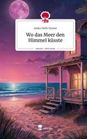 Anita Delle Donne | Wo Das Meer Den Himmel KüSste. Life Is A Story - Story.One