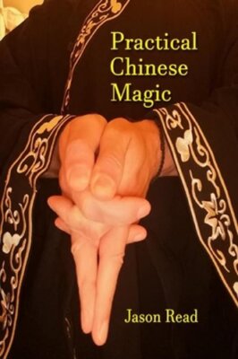 Practical Chinese Magic by Jason Read: New