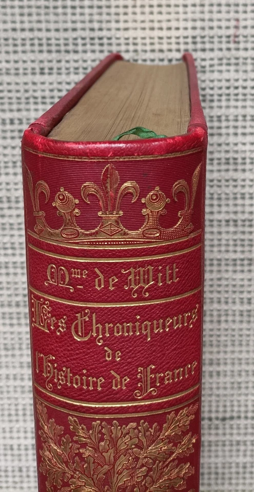 LES CHRONIQUEURS DE L'HISTOIRE DE FRANCE. DE WITT.ED. HACHETTE. 1883. CARTONAGE. - Photo 3/4