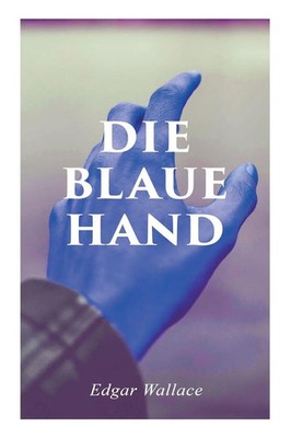 Die blaue Hand | Edgar Wallace | Taschenbuch | Kartoniert / Broschiert | 2018