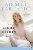 Light Within Me Lp, The Ainsley Earhardt Taschenbuch Kartoniert / Broschiert