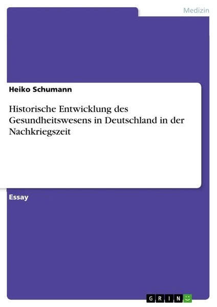 Heiko Schumann | Historische Entwicklung Des Gesundheitswesens In Deutschland...-image