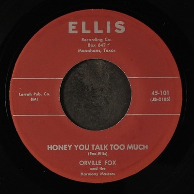 ORVILLE FOX: honey you talk too much / don't do me this way ELLIS 7'' Single