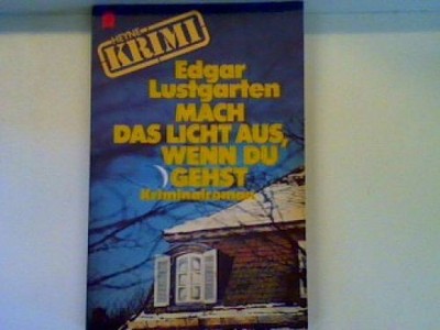 Mach das Licht aus, wenn Du gehst Lustgarten, Edgar: