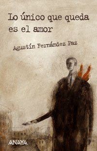 Lo único que queda es el amor von Fernández Paz, Agustín | Buch | Zustand gut
