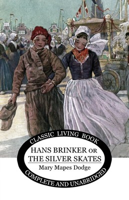 Hans Brinker | Mary Maples Dodge | (or The Silver Skates) | Taschenbuch | 2019