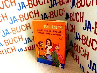 sisters - Höllisch verknallt, himmlisch verwirrt Lessmann, C.B. und Eva Schöffma