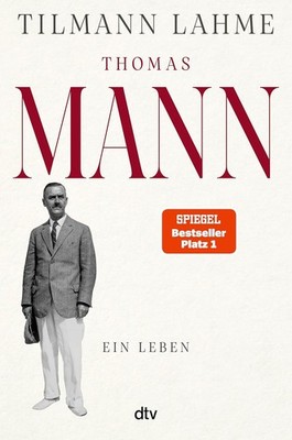 Thomas Mann: Ein Leben | Tilmann Lahme | Gebraucht | Gut