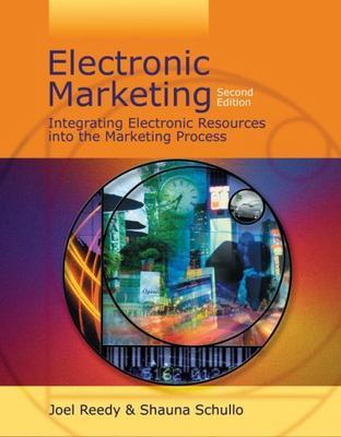 Electronic Marketing: Integrating Electronic Resources into the Marketing Proces