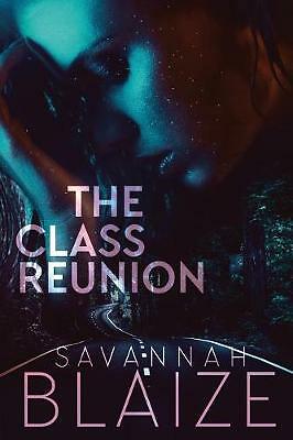 The Class Reunion by Savannah Blaize (Paperback, 2019)