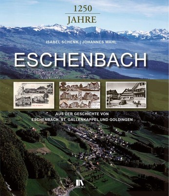 1250 Jahre Eschenbach | Isabel Schenk, Johannes Wahl | deutsch