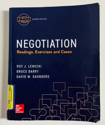 Negotiation: Readings, Exercises, and Cases by Bruce Barry, Roy J. Lewicki, 7th