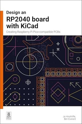 Design an Rp2040 Board with Kicad: Creati... by Ben Everard Paperback / softback