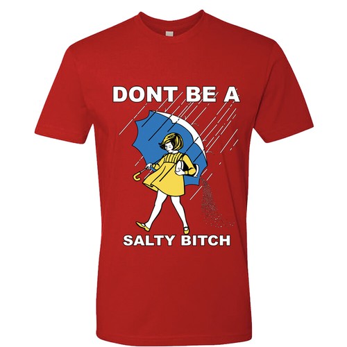🔥 Don't Be A Salty Bitch Mens T shirt Funny Sarcastic Friend Humor joke gift - Picture 15 of 19