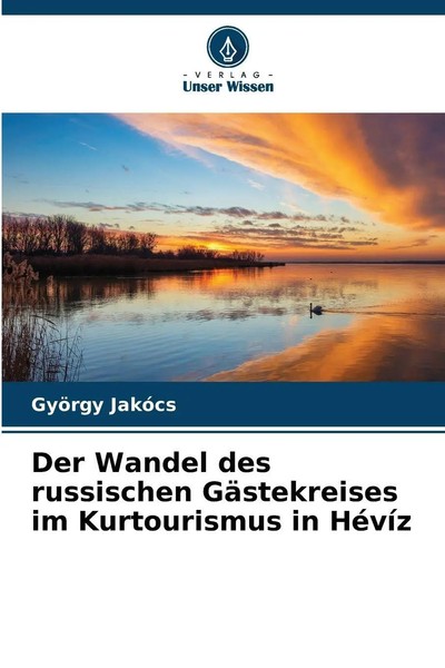 Der Wandel Des Russischen GäStekreises Im Kurtourismus In HéVíZ | GyöRgy JakóCs-image