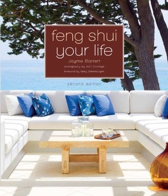 Feng Shui Your Life: Second Edition by Barrett, Jayme