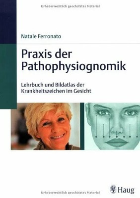 Praxis der Pathophysiognomik: Lehrbuch und Buch MVS Medizinverlage Stuttgart