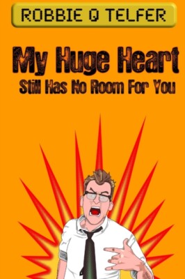 Telfer - My Huge Heart Still Has No Room For You - New paperback or so - X555z