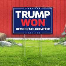 Trump Won Democrats Cheated Yard sign
