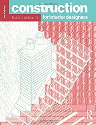 Construction for Interior Designers Paperback Roland Ashcroft