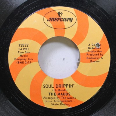 Soul 45 The Mauds - Soul Drippin' / Forever Gone On Mercury