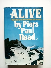 Alive - The Story of the Andes Survivors – Piers Paul Read 1974 1st