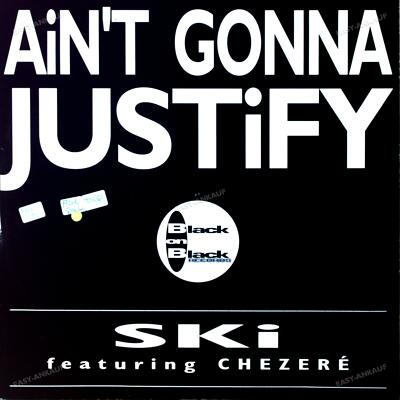 Ski Featuring Chezeré - Ain't Gonna Justify Maxi 1994 (VG/VG) .
