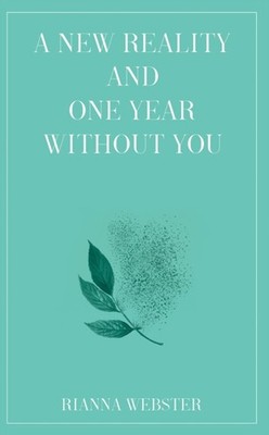 ANEW REALITY & ONE YEAR WITHOUT YOU by WEBSTER, RIANNA Paperback Self Help