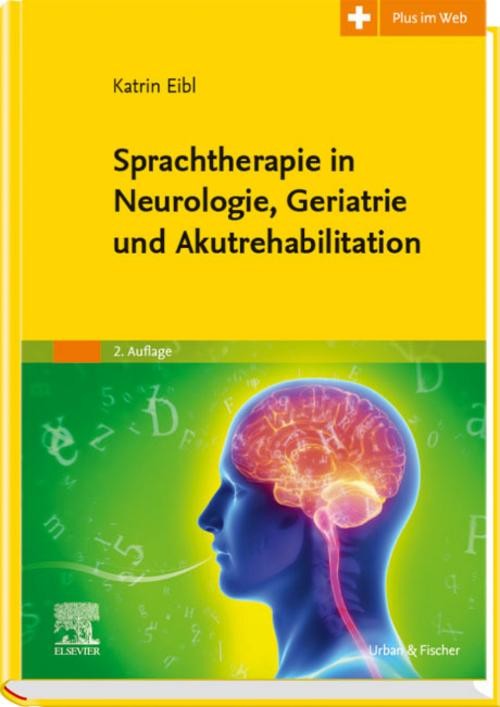 Sprachtherapie in Neurologie, Geriatrie und Akutrehabilitation Wolfgang Kriegel
