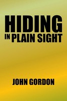 Hiding In Plain Sight John Gordon Taschenbuch Kartoniert / Broschiert Englisch