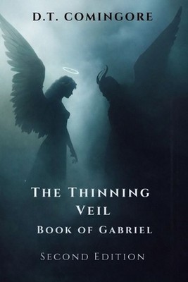 The Thinning Veil: The Book of Gabriel - A Supernatural Thriller of Corporate In