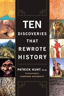 Ten Discoveries That Rewrote History von Patrick Hunt | Buch | Zustand gut