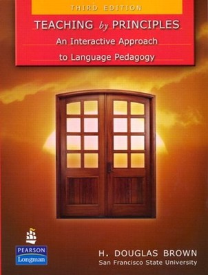 Teaching by Principles : An Interactive Approach to Language Peda